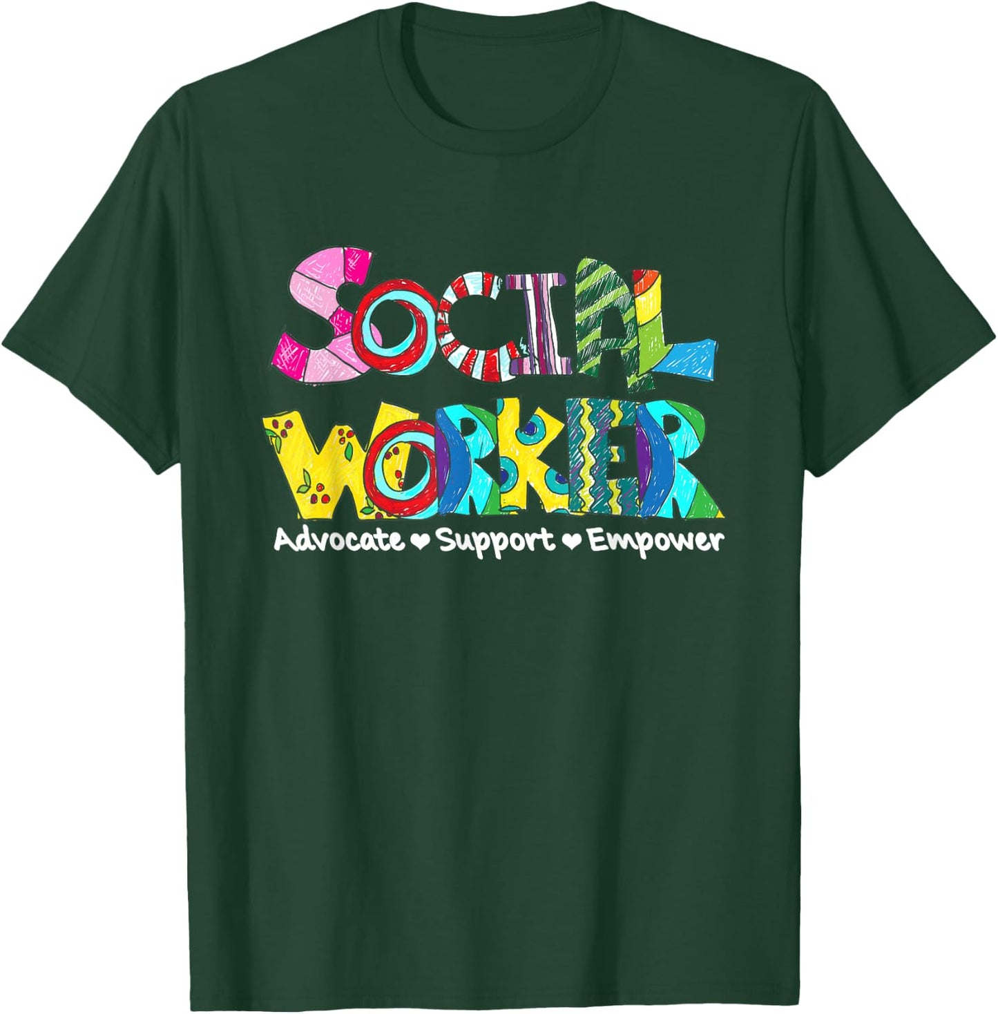 Advocate Support And Empower Social Worker Social Work Month T-Shirt - T-Shirt | Forest