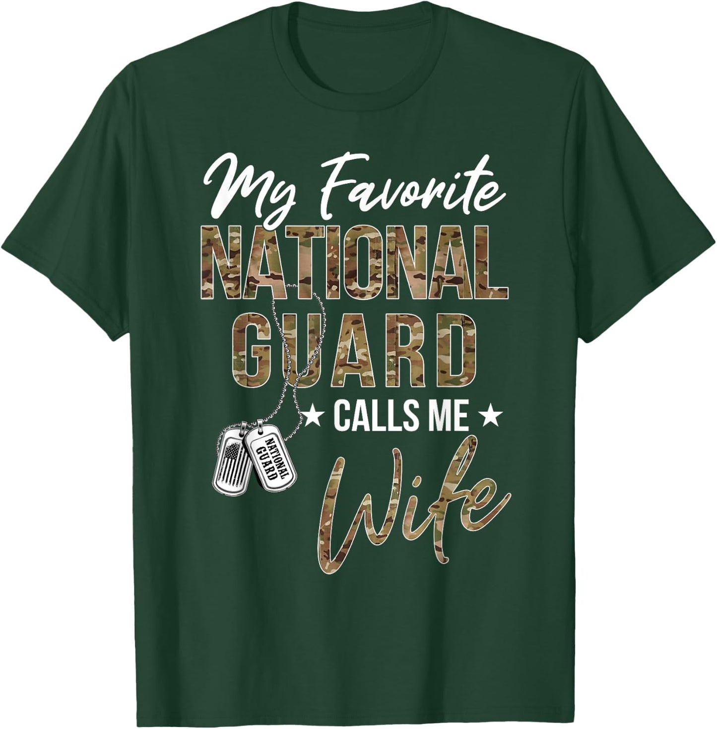 My Favorite National Guard Calls Me Wife Military Family T-Shirt - T-Shirt | Forest
