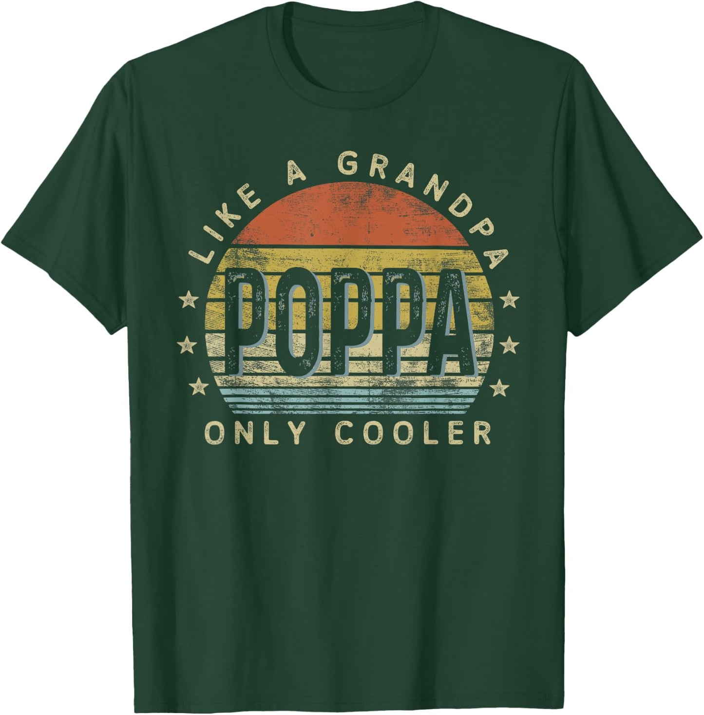 Poppa Like a Grandpa Only Cooler Poppa Gifts Vintage Style T-Shirt - T-Shirt | Forest