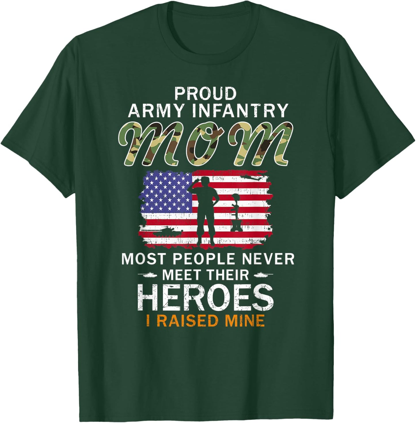 Proud Army Infantry Mom I Raised My Heroes Camouflage Army T-Shirt - T-Shirt | Forest