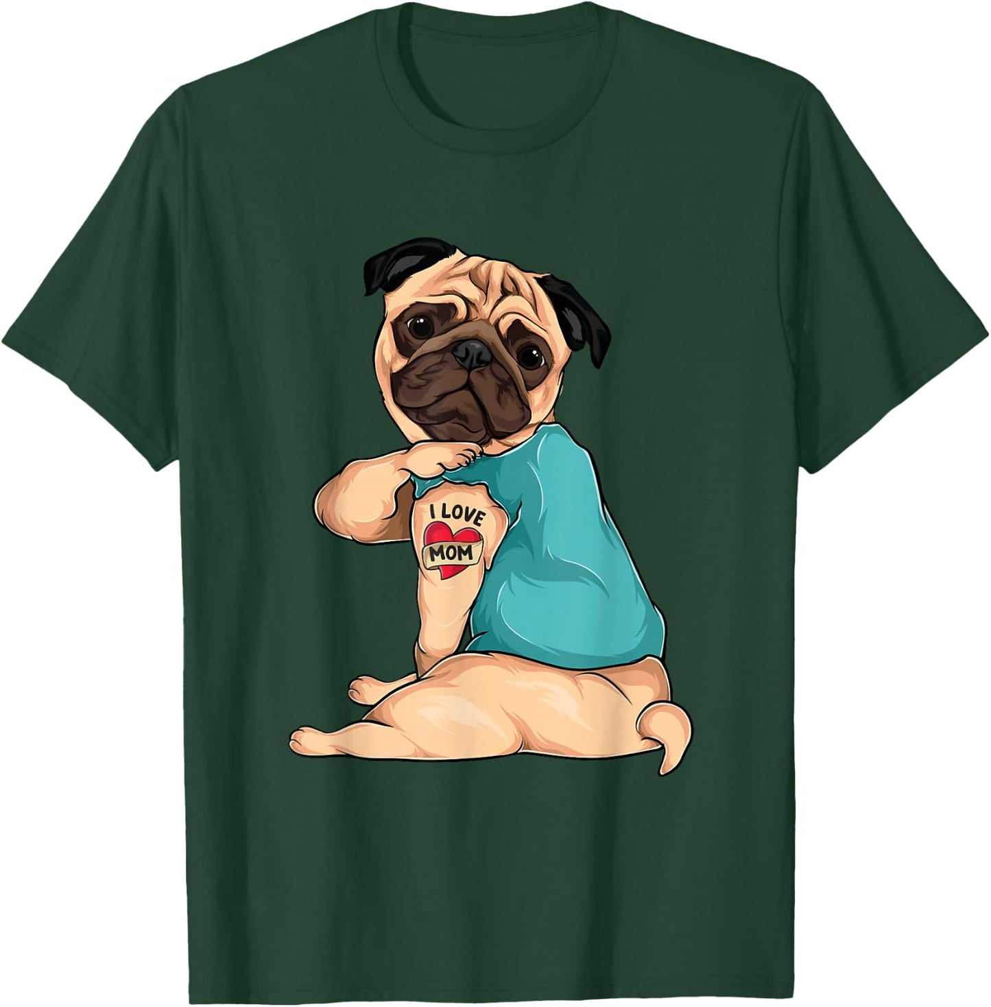 Mother's Day gift funny dog Pug i love mom tattoo T-Shirt - T-Shirt | Forest