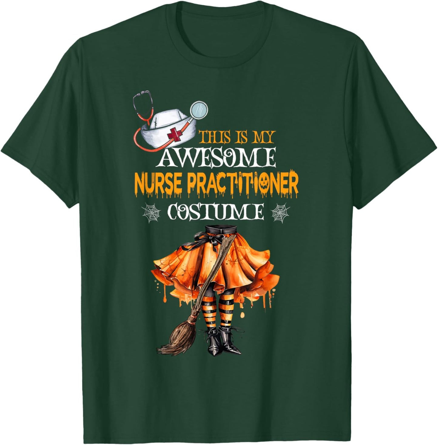 This is my Halloween Nurse Practitioner Costume NP Nurse T-Shirt - T-Shirt | Forest