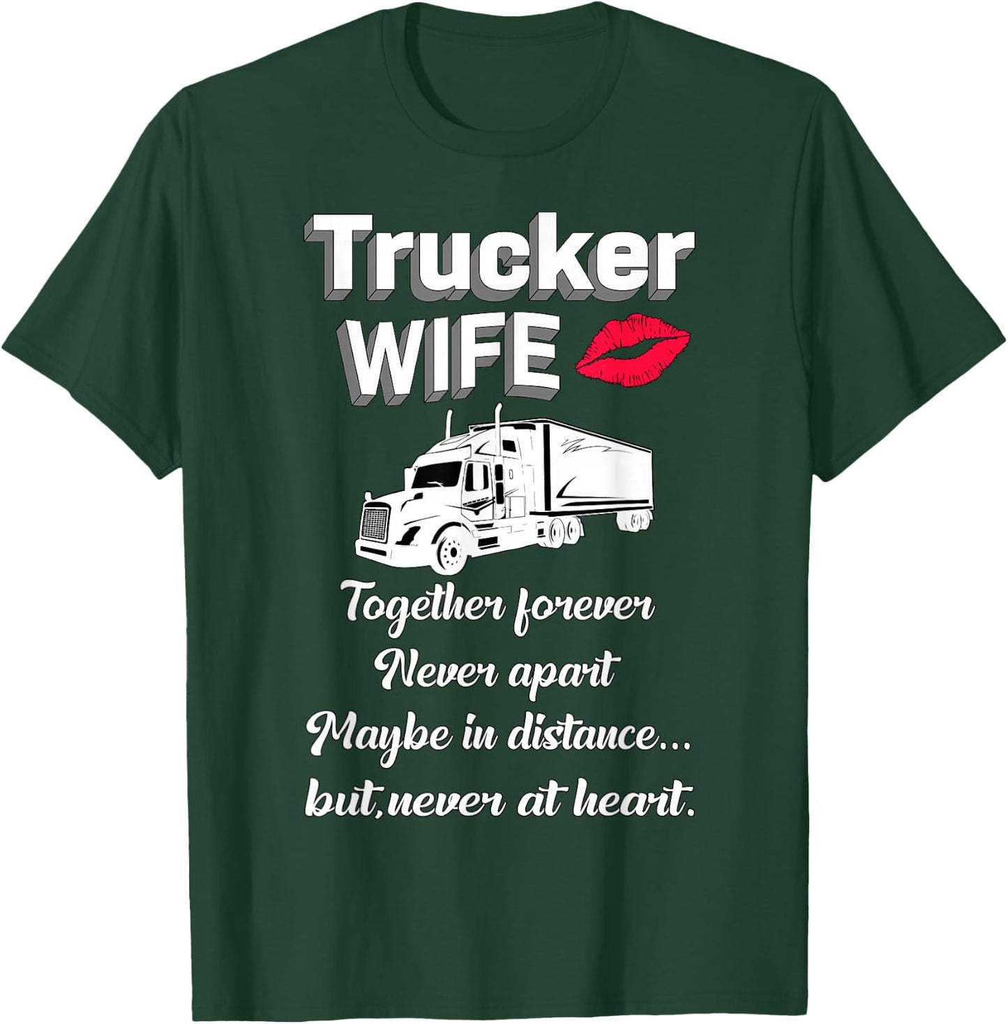 Trucker Wife Truckers Wife Trucker's Wife Funny T-Shirt - T-Shirt | Forest