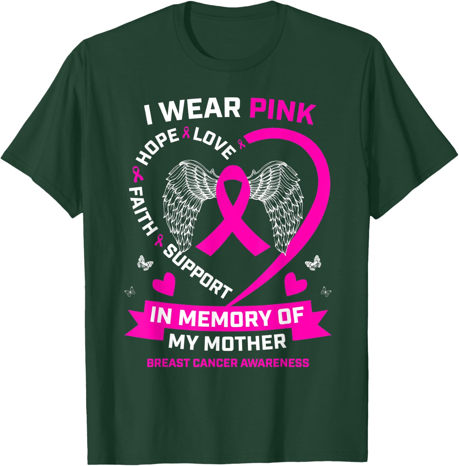 Wings Wear Pink In Memory Of My Mom Breast Cancer Awareness T-Shirt - T-Shirt | Forest