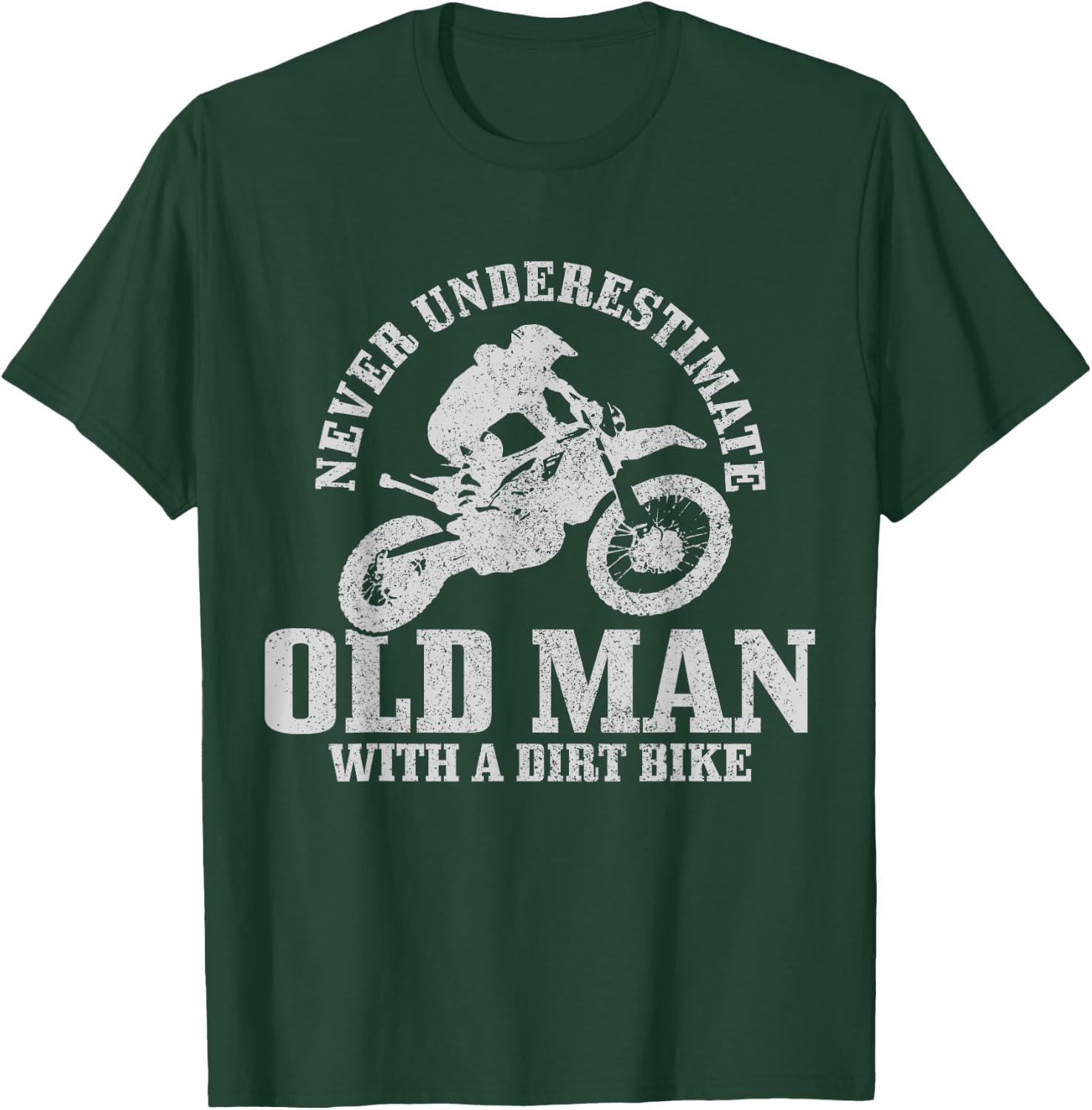 Never Underestimate An Old Man With A Dirt Bike Motocross T-Shirt - T-Shirt | Forest