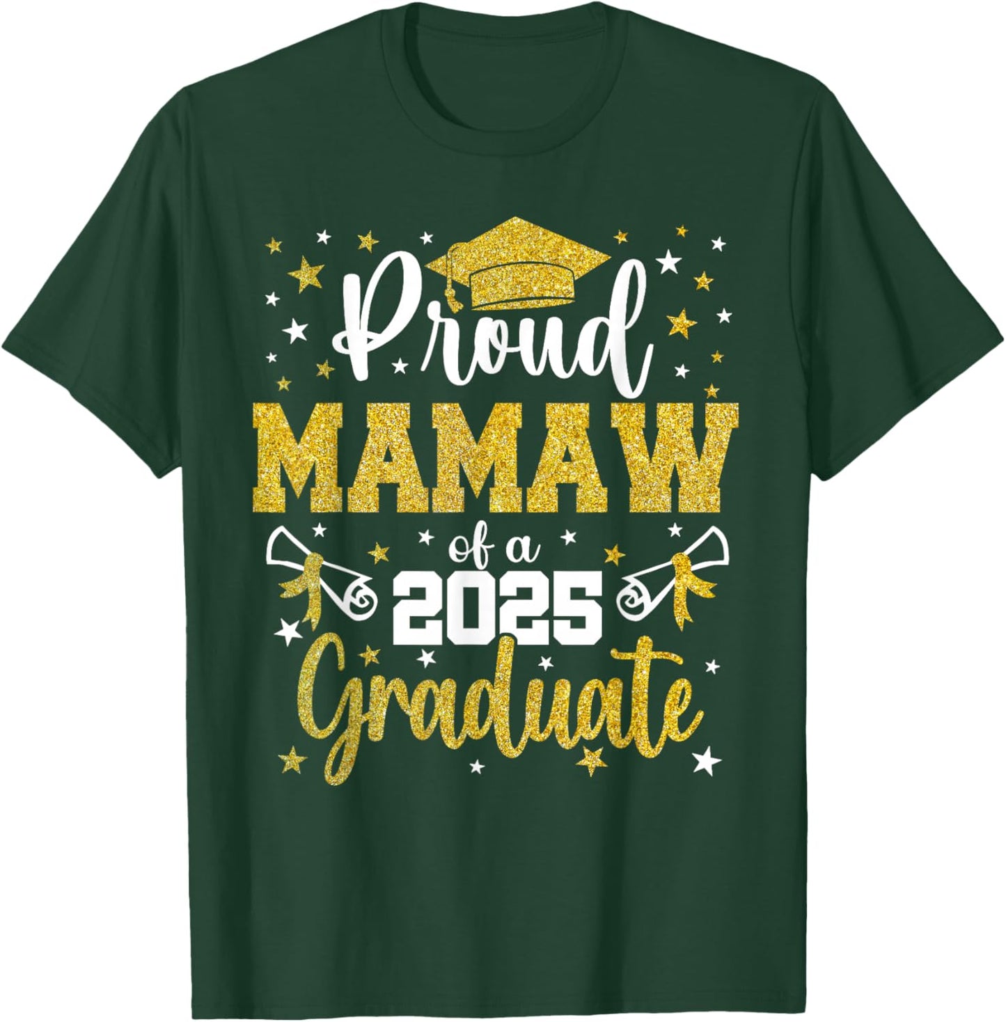 Proud Mamaw of a Class of 2025 Senior 2025 Graduation T-Shirt - T-Shirt | Forest