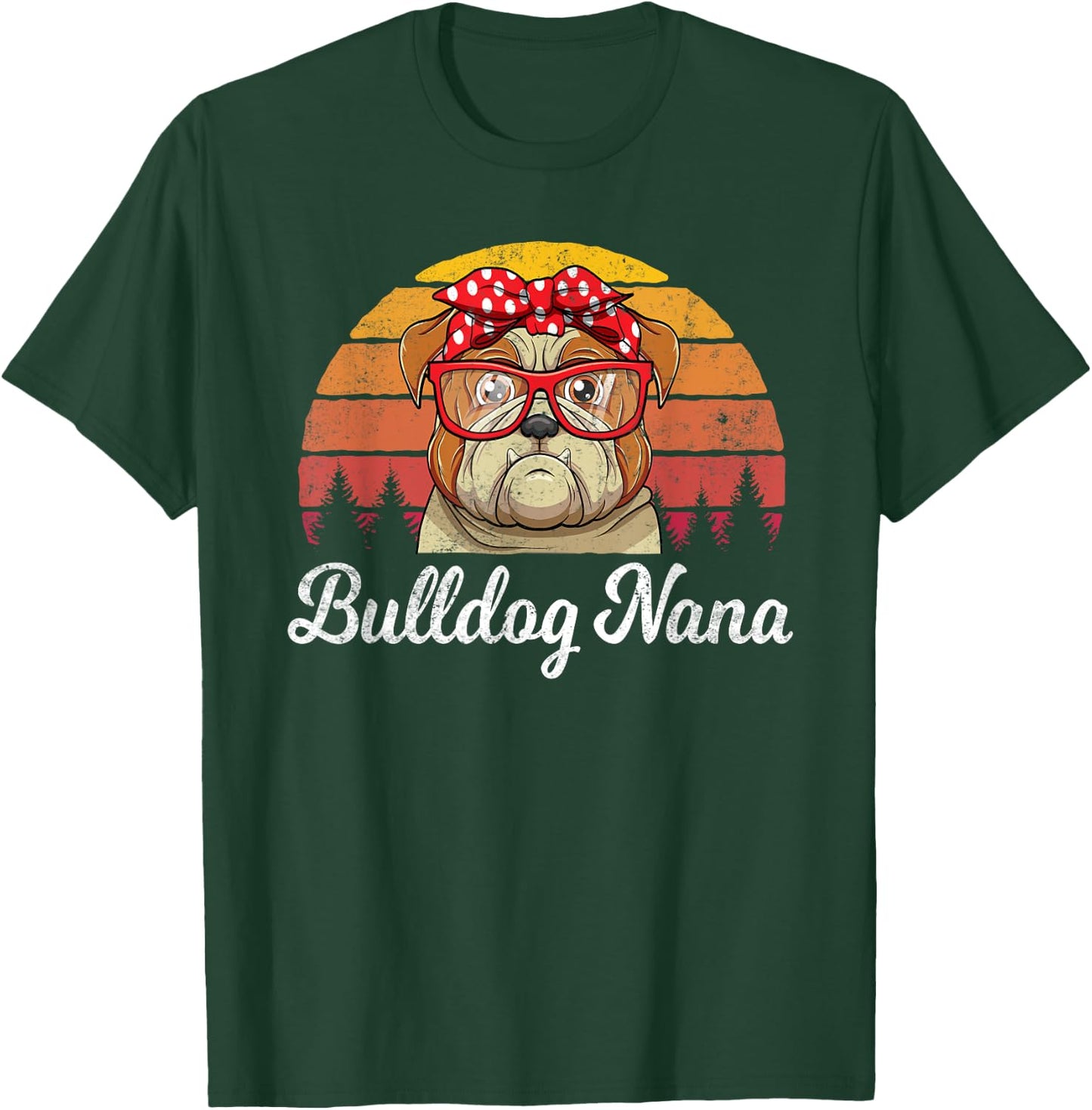 Retro Style English Bulldog Nana Dogs Lover Funny Grandma T-Shirt - T-Shirt | Forest