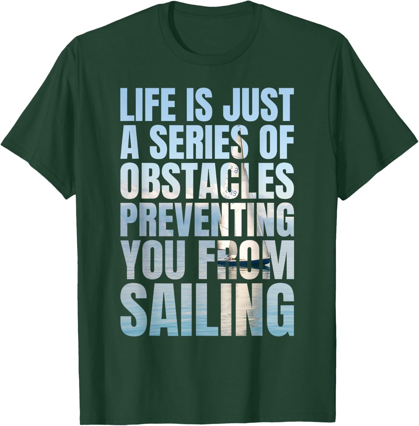 Funny Sailing Quote Sailboat Yacht Captain T-Shirt - T-Shirt | Forest