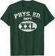Phys Ed Dept XXL Student Teacher College Department School T-Shirt - T-Shirt | Forest
