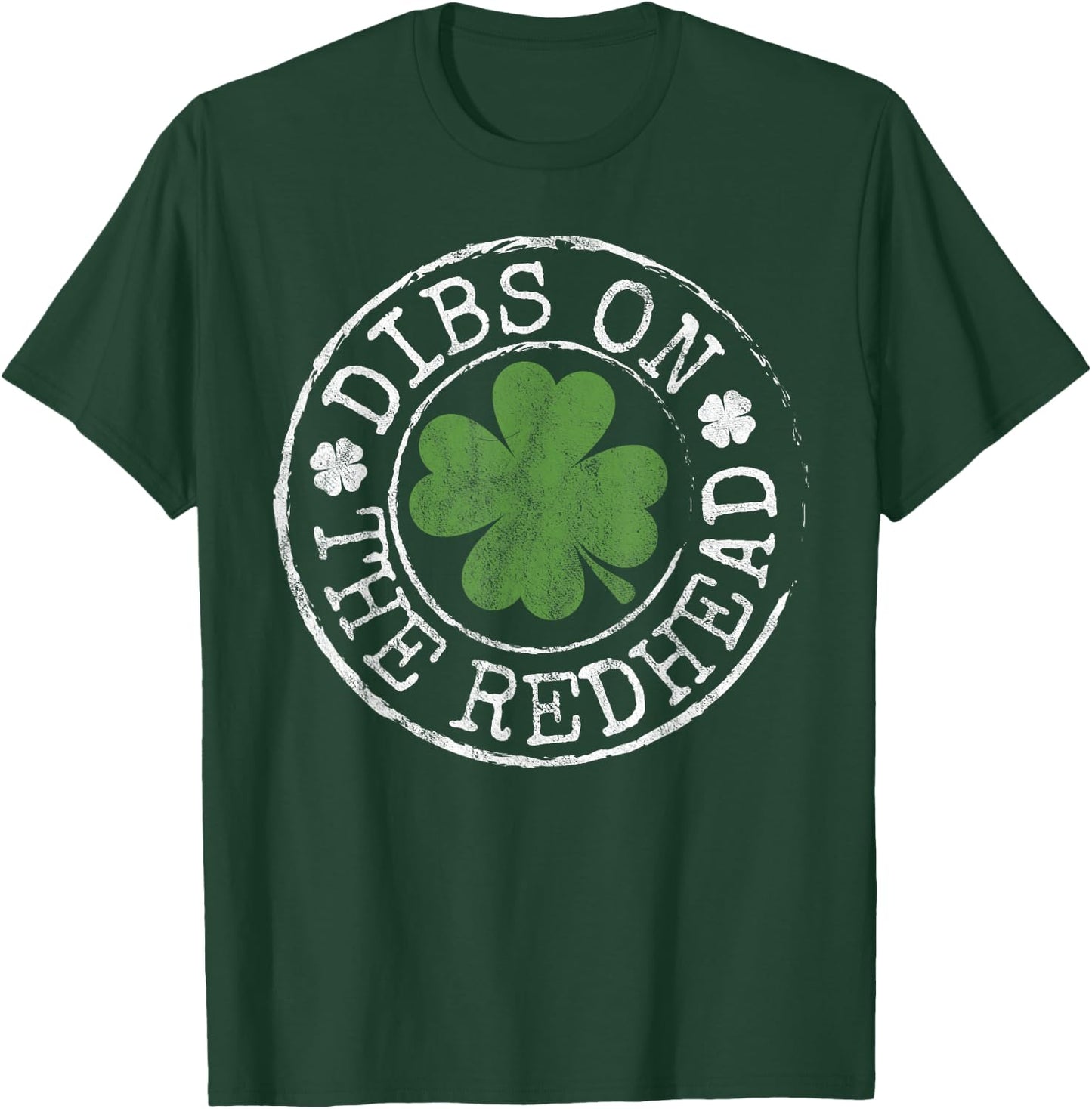Dibs On The Redhead Funny Clovers Stamp St Patrick's Day T-Shirt - T-Shirt | Forest