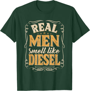 Real Men Smell Like Diesel, Mechanic Trucker Farmer Father T-Shirt - T-Shirt | Forest