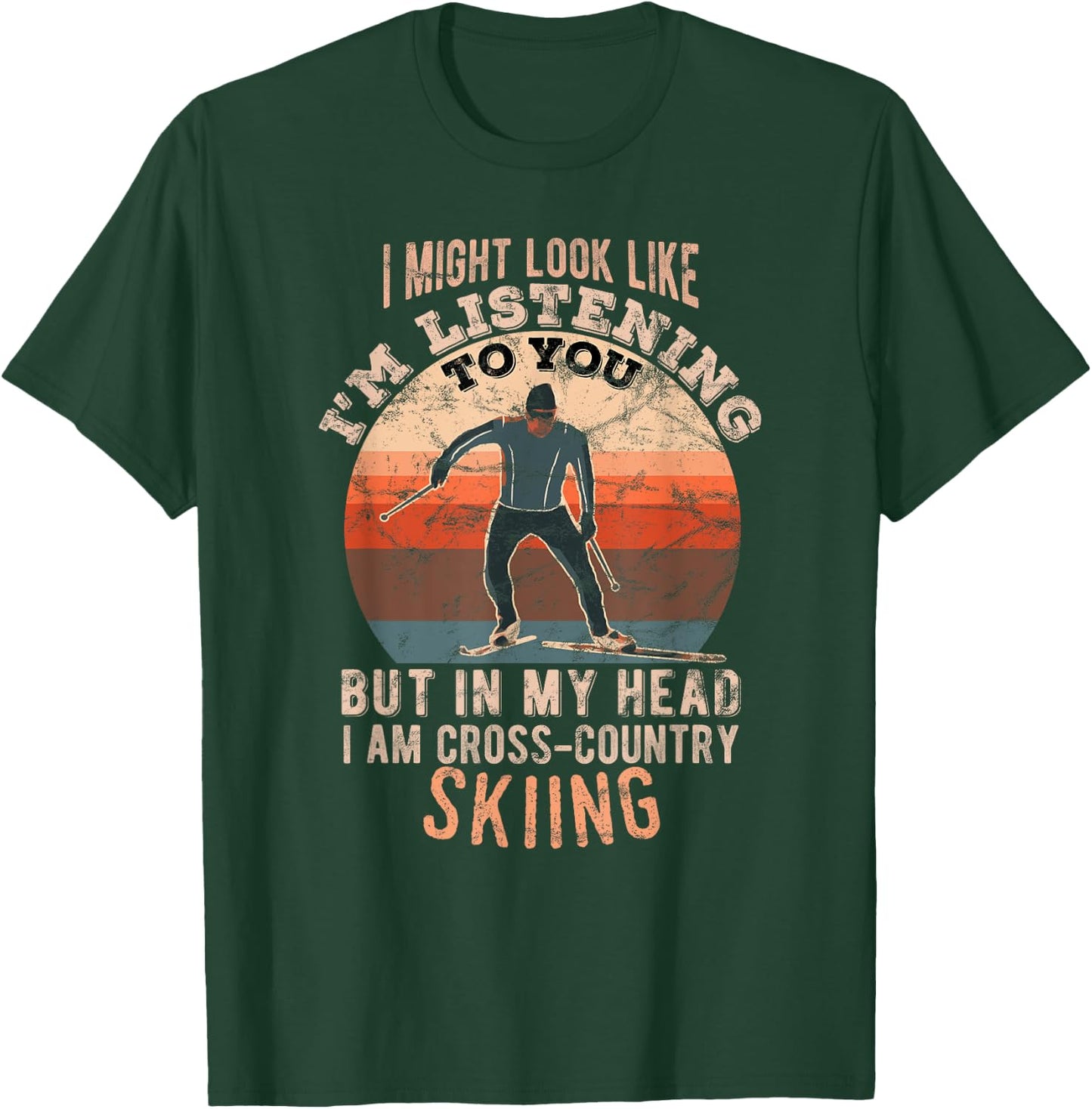 In my head I am cross-country skiing T-Shirt - T-Shirt | Forest