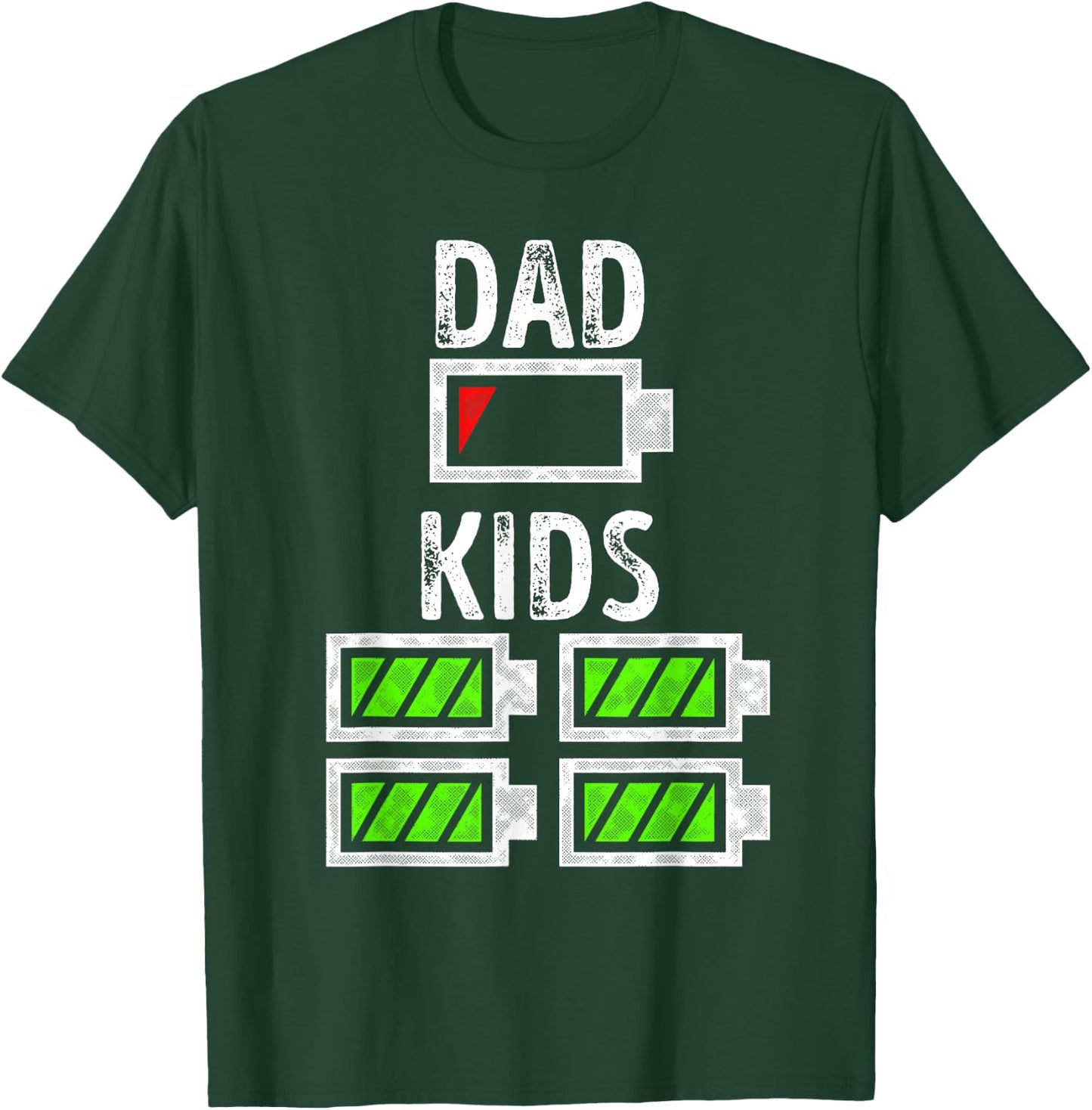 Dad of Four Low Battery Funny Father of 4 Kids Dad T-Shirt - T-Shirt | Forest