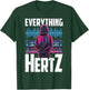Everything Hertz, Recording Studio, Funny Sound Engineer T-Shirt - T-Shirt | Forest