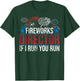 Funny Fireworks Director If I Run You Run Gift Women T-Shirt - T-Shirt | Forest