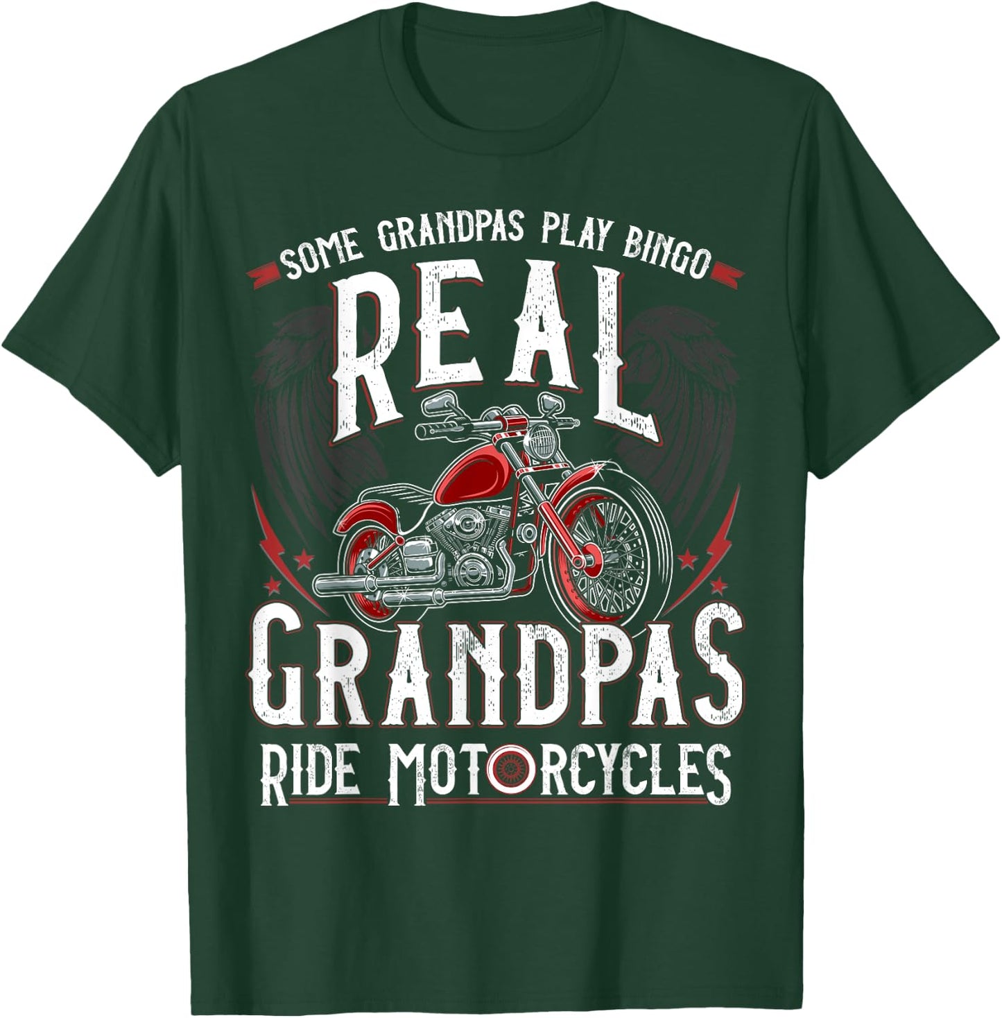 Some Grandpas Play Bingo Real Grandpas Ride Motorcycles Gift T-Shirt - T-Shirt | Forest