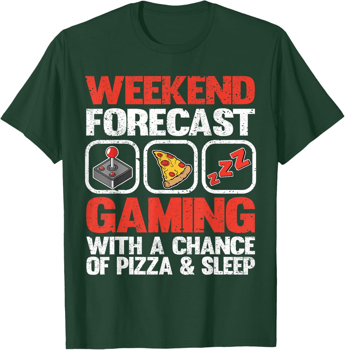 Weekend Forecast Gaming With A Chance of Pizza & Sleep Gamer T-Shirt - T-Shirt | Forest