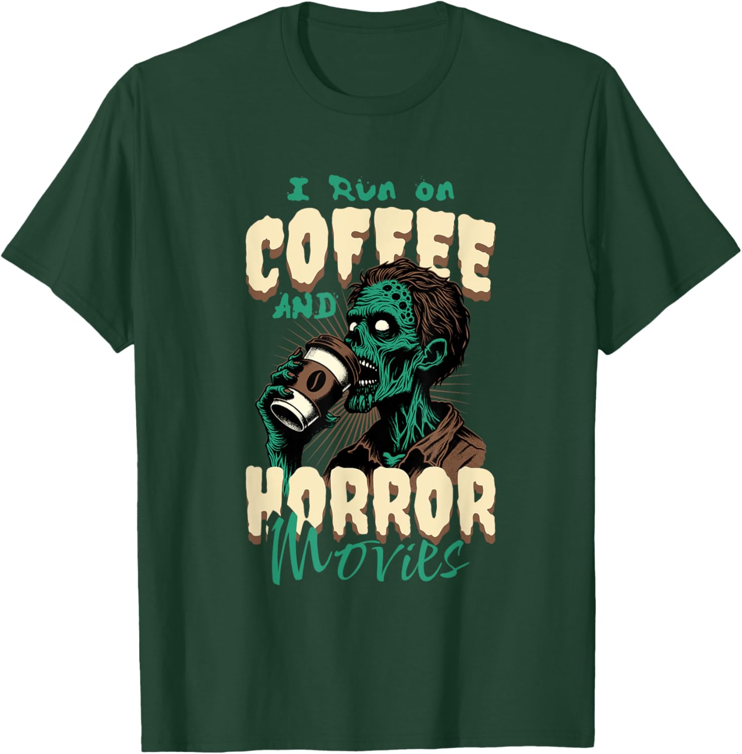 I Run on Coffee And Horror Movies Caffeine Addict Halloween T-Shirt - T-Shirt | Forest