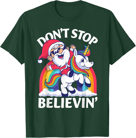 Don't Stop Believin Santa Riding Unicorn Christmas Rainbow T-Shirt - T-Shirt | Forest
