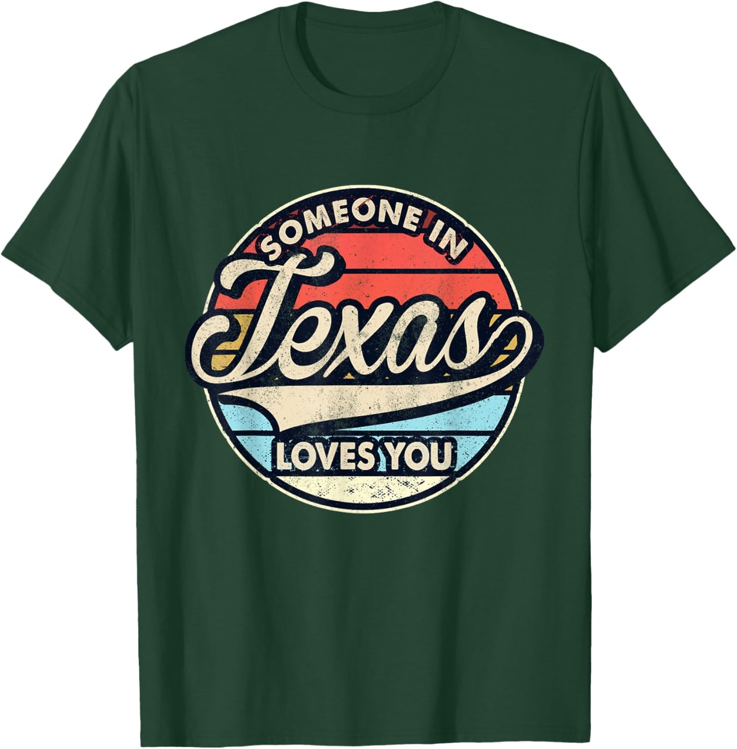 Someone in Texas Loves You US State Cool Retro T-Shirt - T-Shirt | Forest
