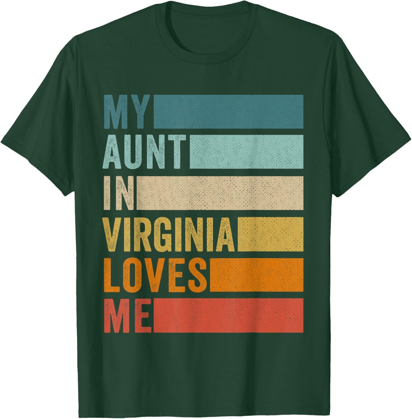 My Aunt In Virginia Loves Me Niece Nephew T-Shirt - T-Shirt | Forest