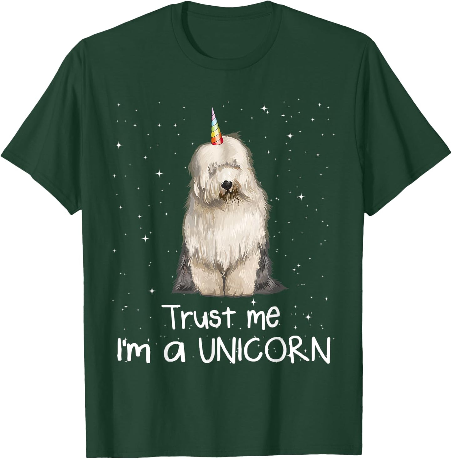 Old English Sheepdog Trust Me I'm A Unicorn Dog Men Women T-Shirt - T-Shirt | Forest