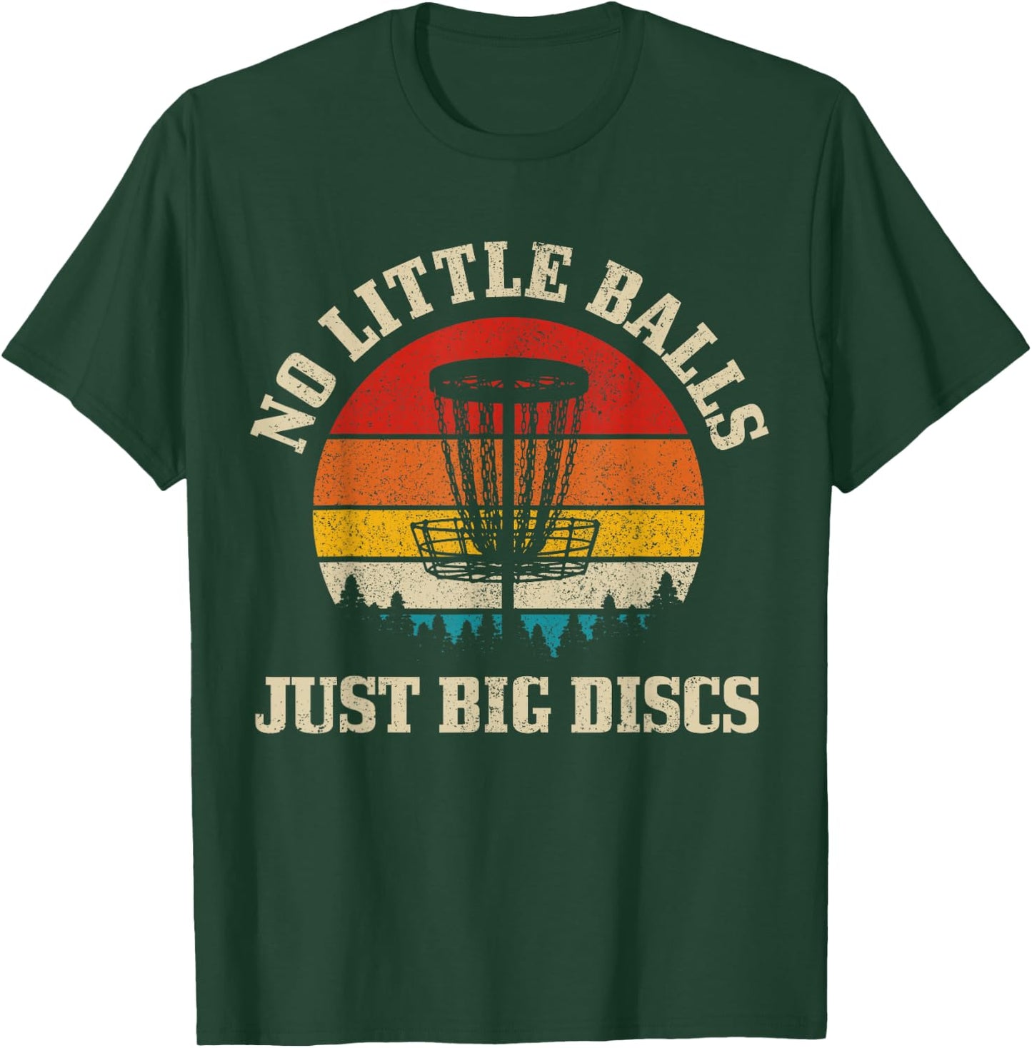 No Little Balls Just Big Discs Vintage Disc Golf Frisbee T-Shirt - T-Shirt | Forest
