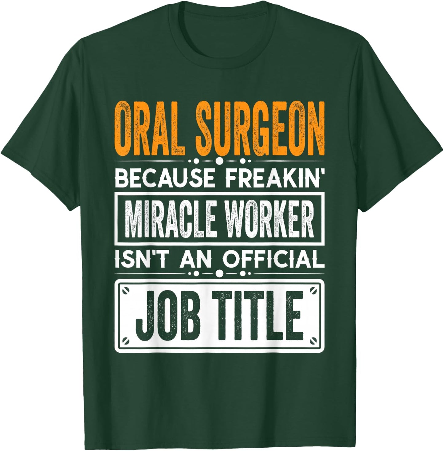 Oral Surgeon Official Job Title Funny Dental Implant Surge T-Shirt - T-Shirt | Forest