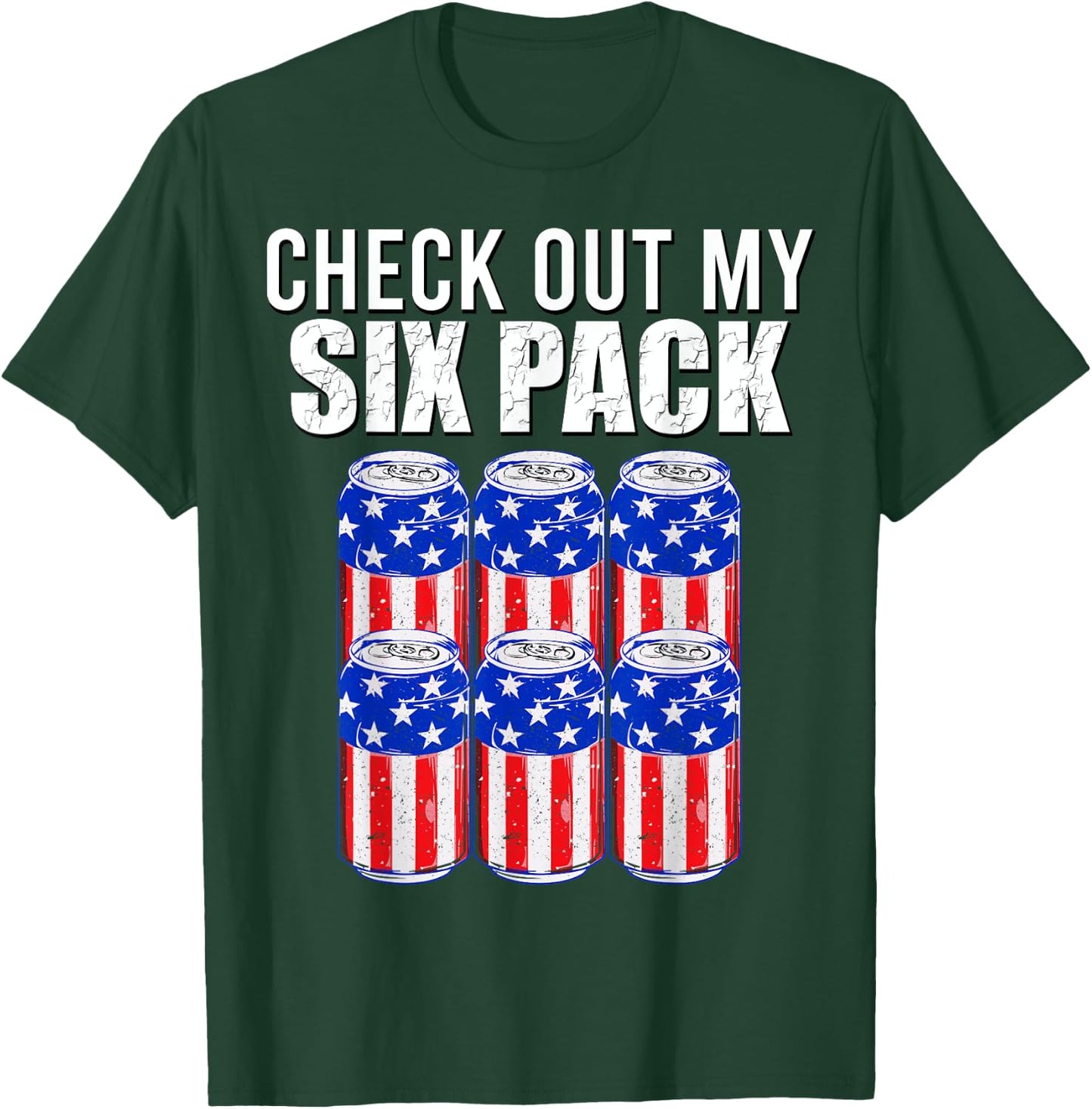 Check out my six pack! 4th of July American Beer USA Flag Men T-Shirt - T-Shirt | Forest