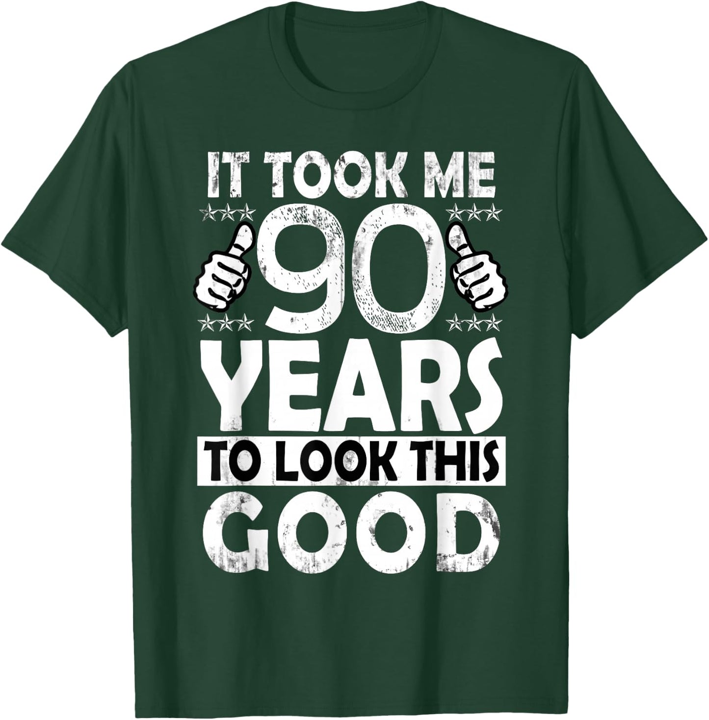 It Took Me 90 Years to look this Good Funny 90Year Old Gift T-Shirt - T-Shirt | Forest