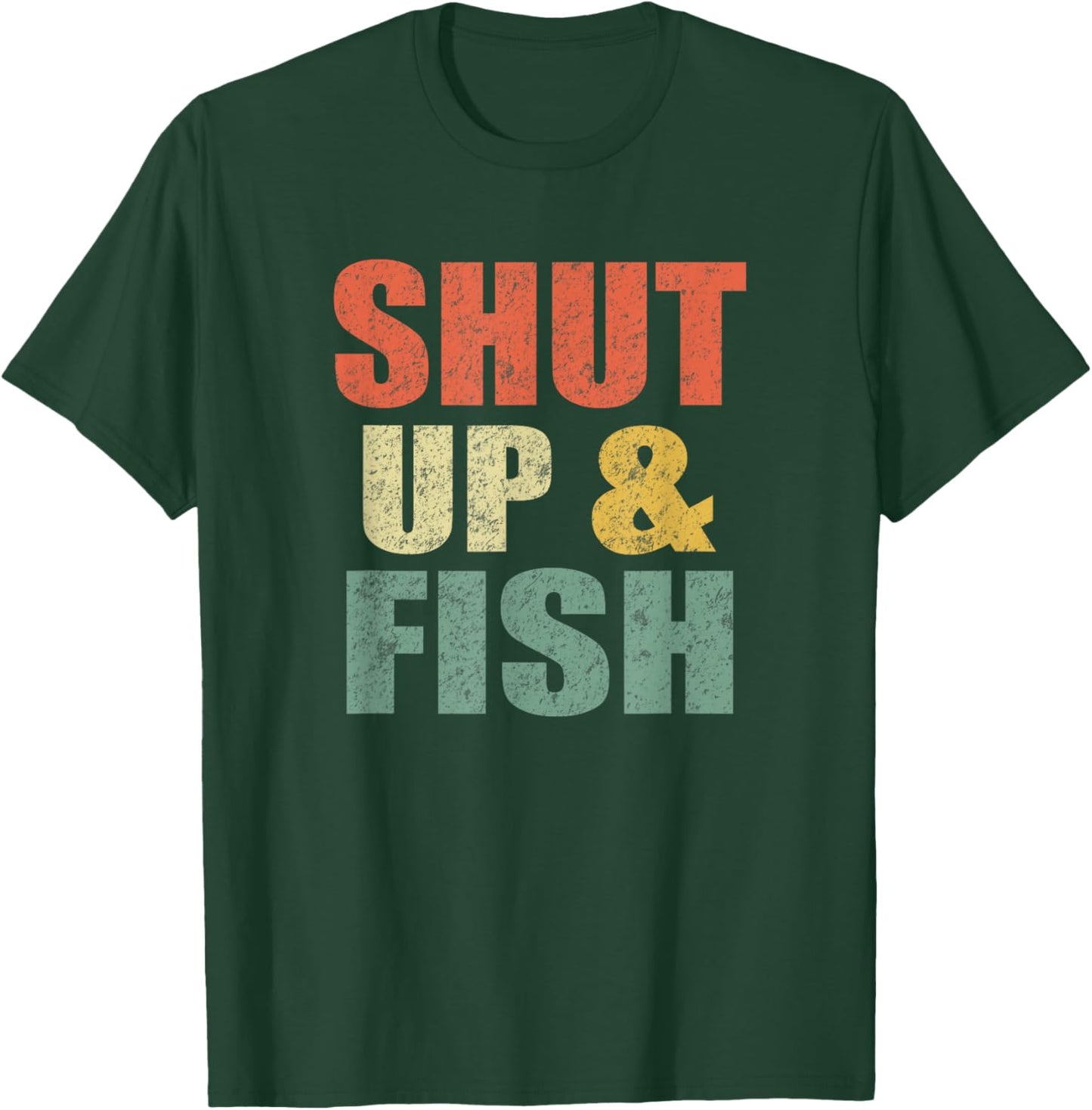 Funny Shut Up and Fish Bass Fishing Dad Retro Fisherman T-Shirt - T-Shirt | Forest