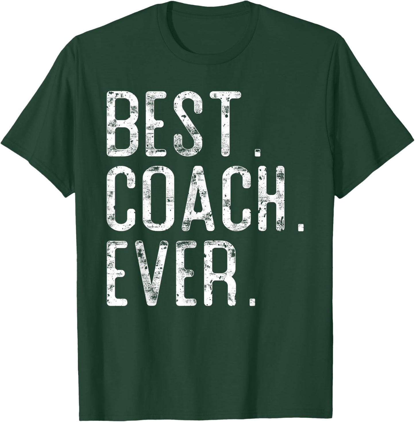 Best Coach Ever Father’s day Gift Coach T-Shirt - T-Shirt | Forest