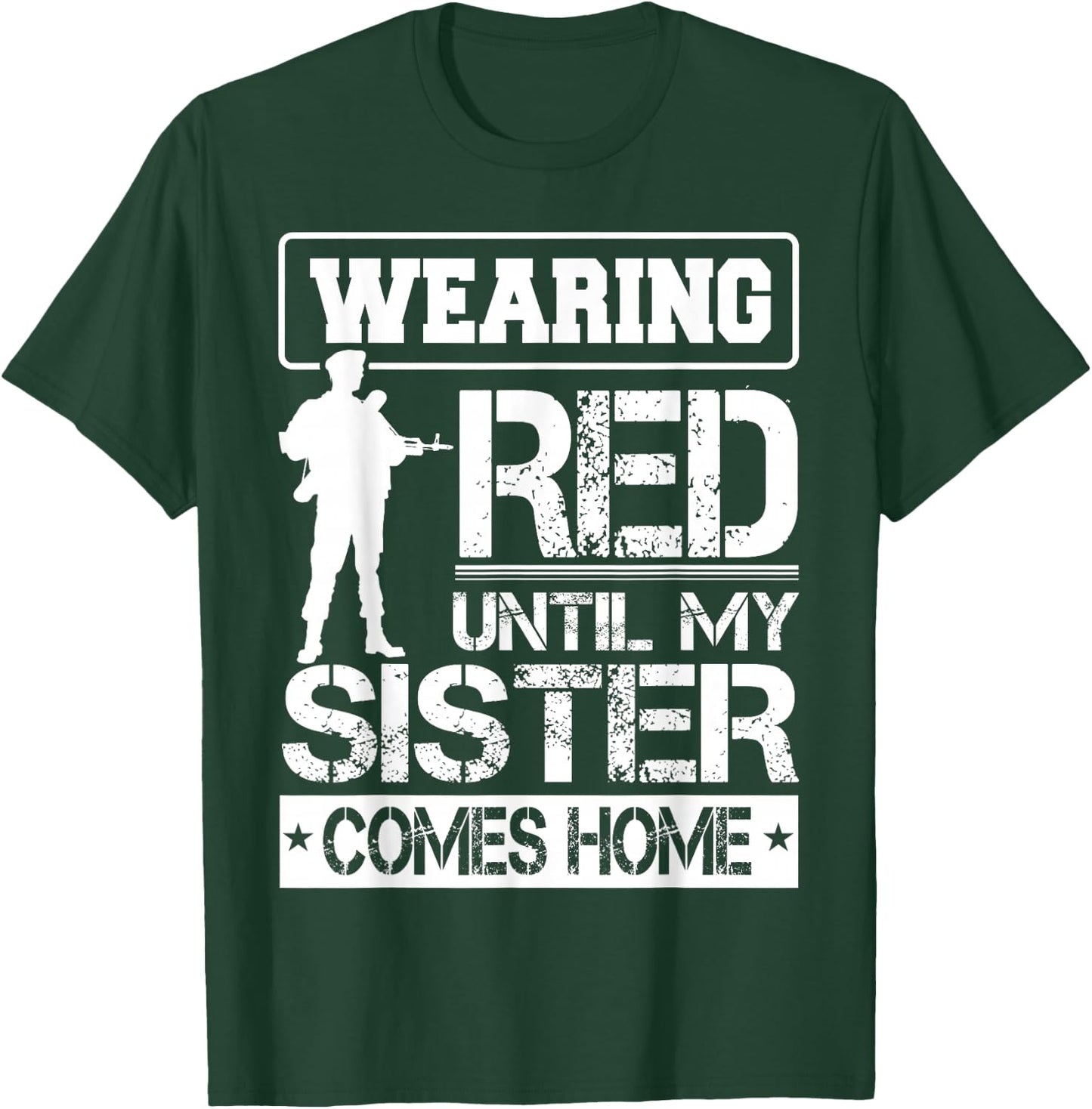Red Friday for My Sister Military Troops Deployed Wear Shirt T-Shirt - T-Shirt | Forest