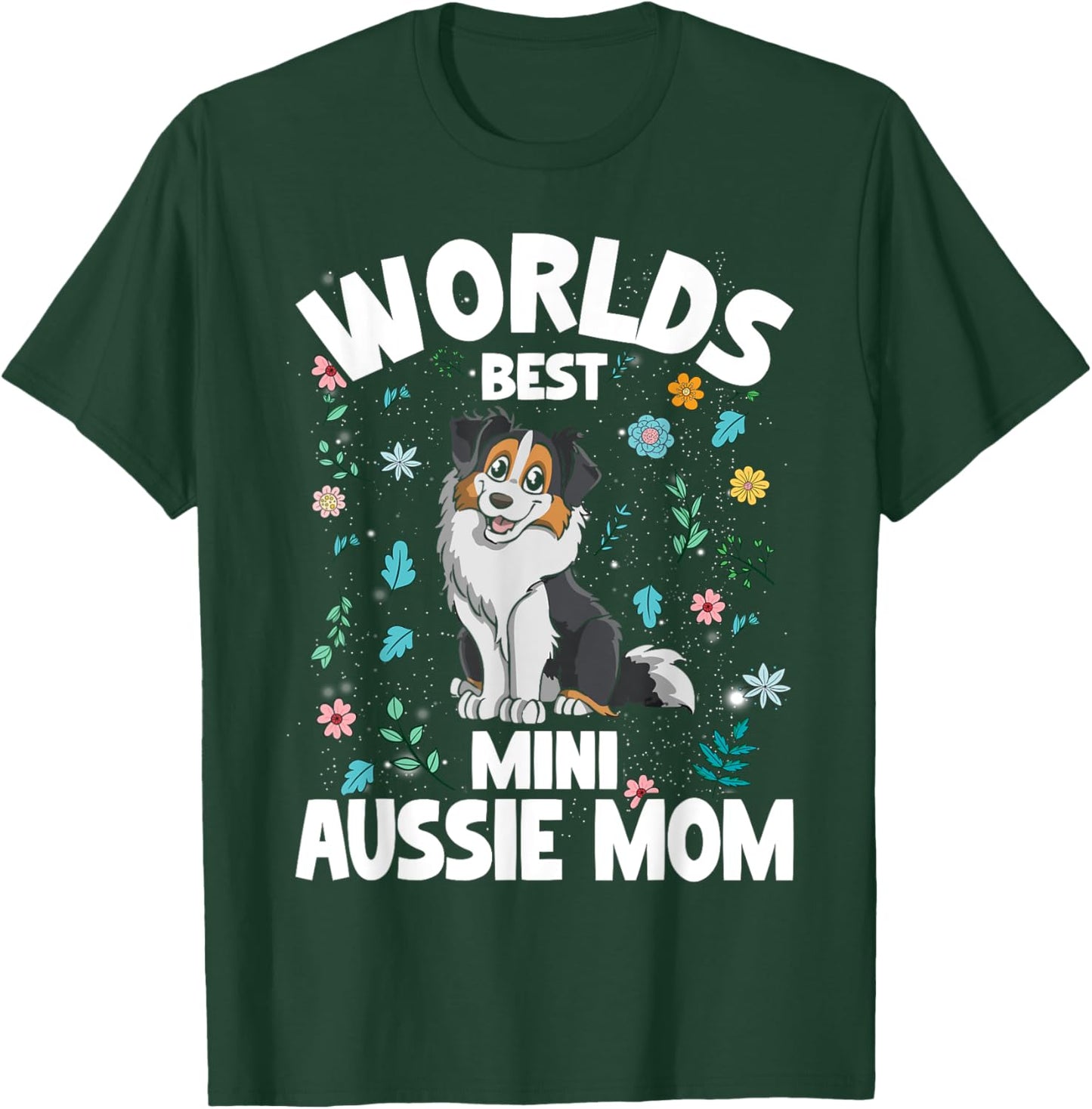 Mini Australian Shepherd World's Best Aussie Mom Dog T-Shirt - T-Shirt | Forest