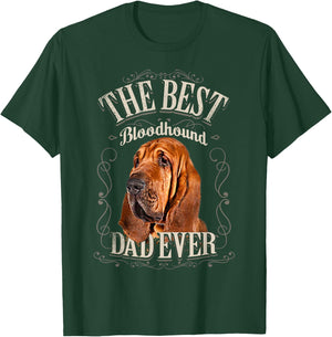 Best Bloodhound Dad Ever Funny Dog Lovers Gifts Him Vintage T-Shirt - T-Shirt | Forest