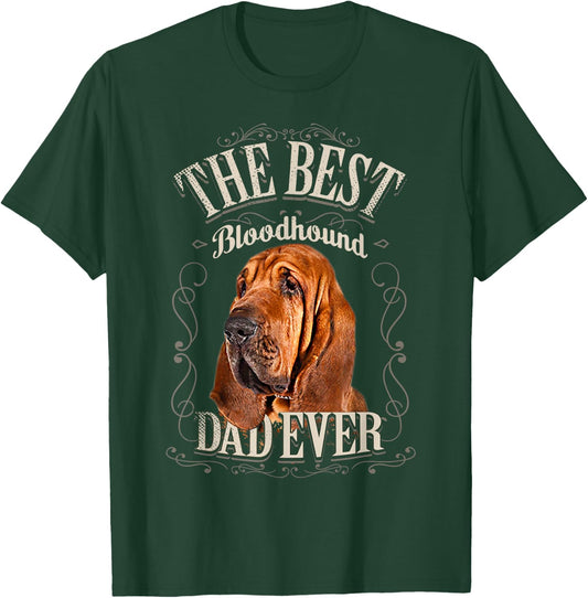 Best Bloodhound Dad Ever Funny Dog Lovers Gifts Him Vintage T-Shirt - T-Shirt | Forest