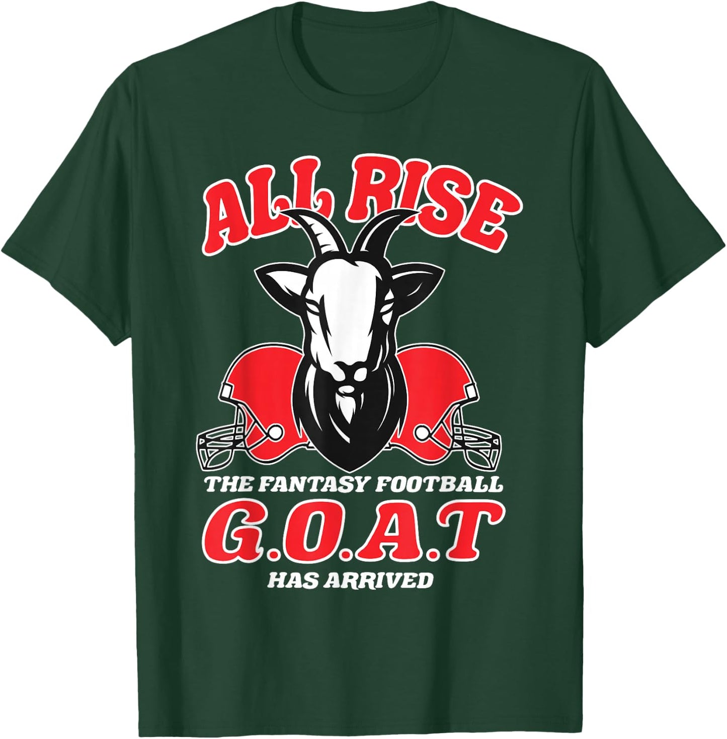 Fantasy Football All Rise Funny G.O.A.T. Design Party T-Shirt - T-Shirt | Forest
