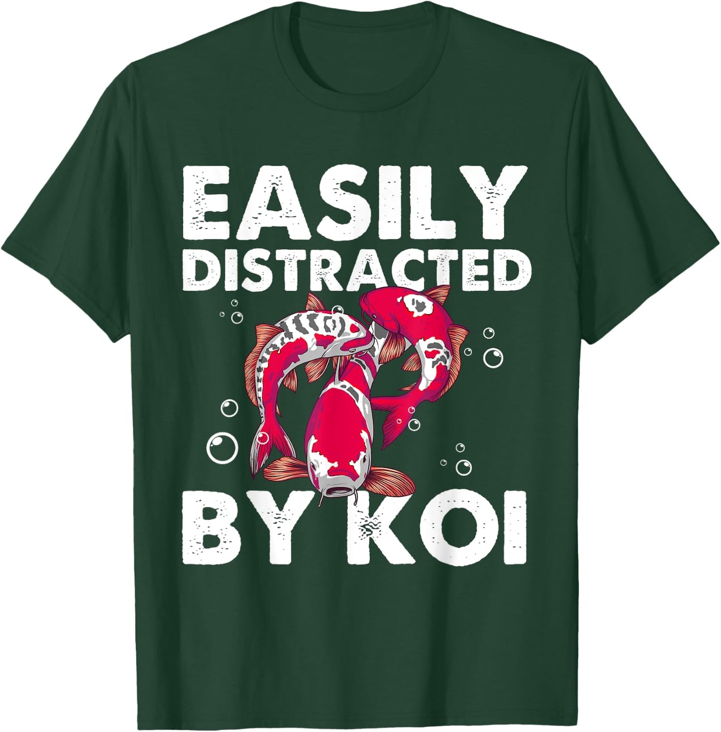 Funny Koi Fish Gift Men Women Cool Easily Distracted By Koi T-Shirt - T-Shirt | Forest