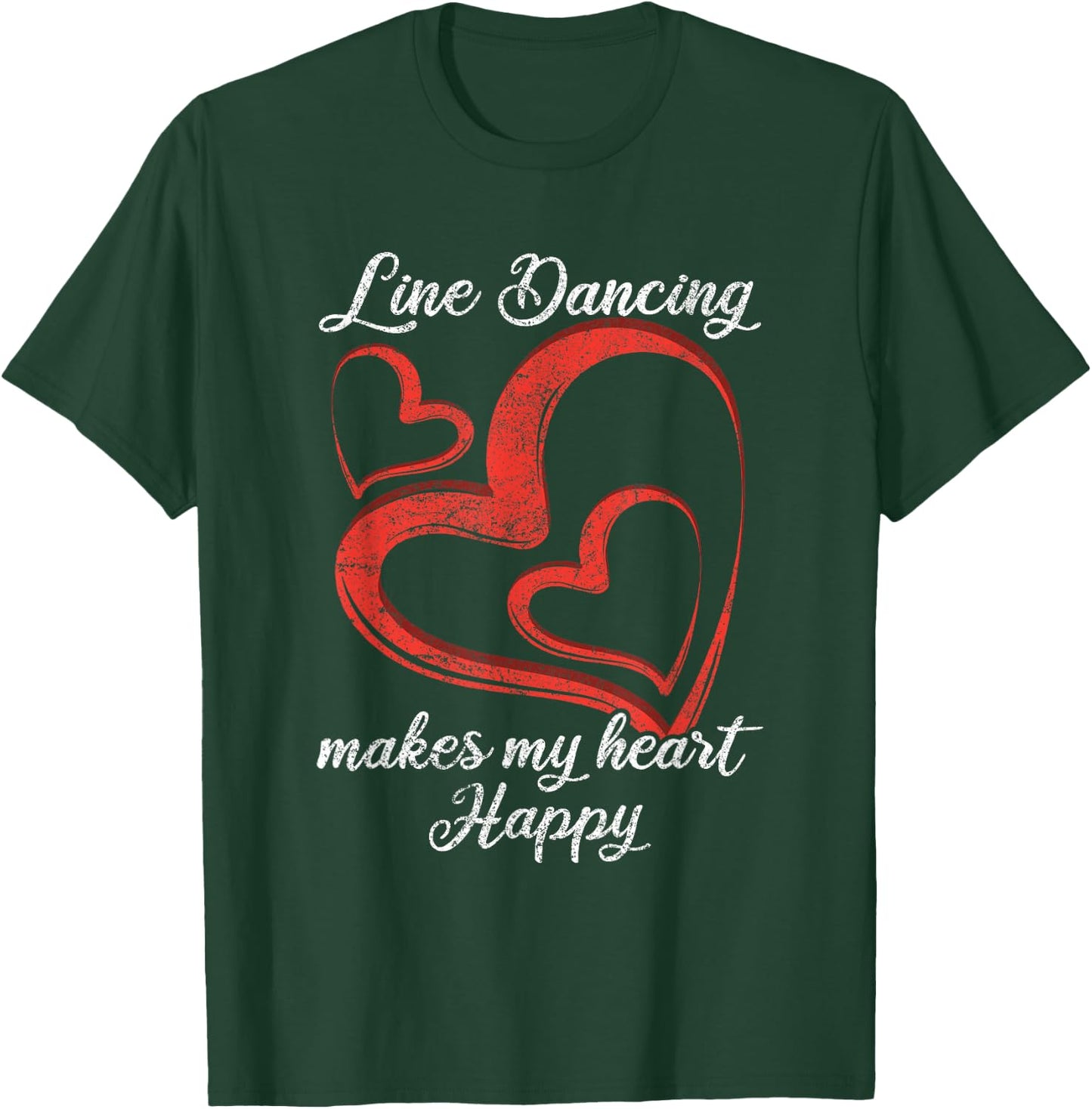 Line Dancing Makes My Heart Happy Line Dance T-Shirt - T-Shirt | Forest