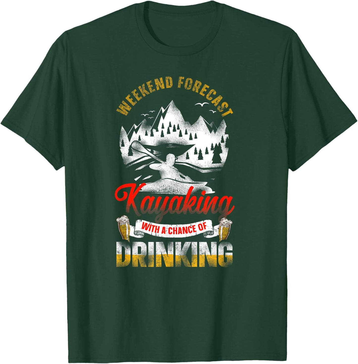 Forecast Kayaking With A Chance Of Drinking Beer T-Shirt - T-Shirt | Forest