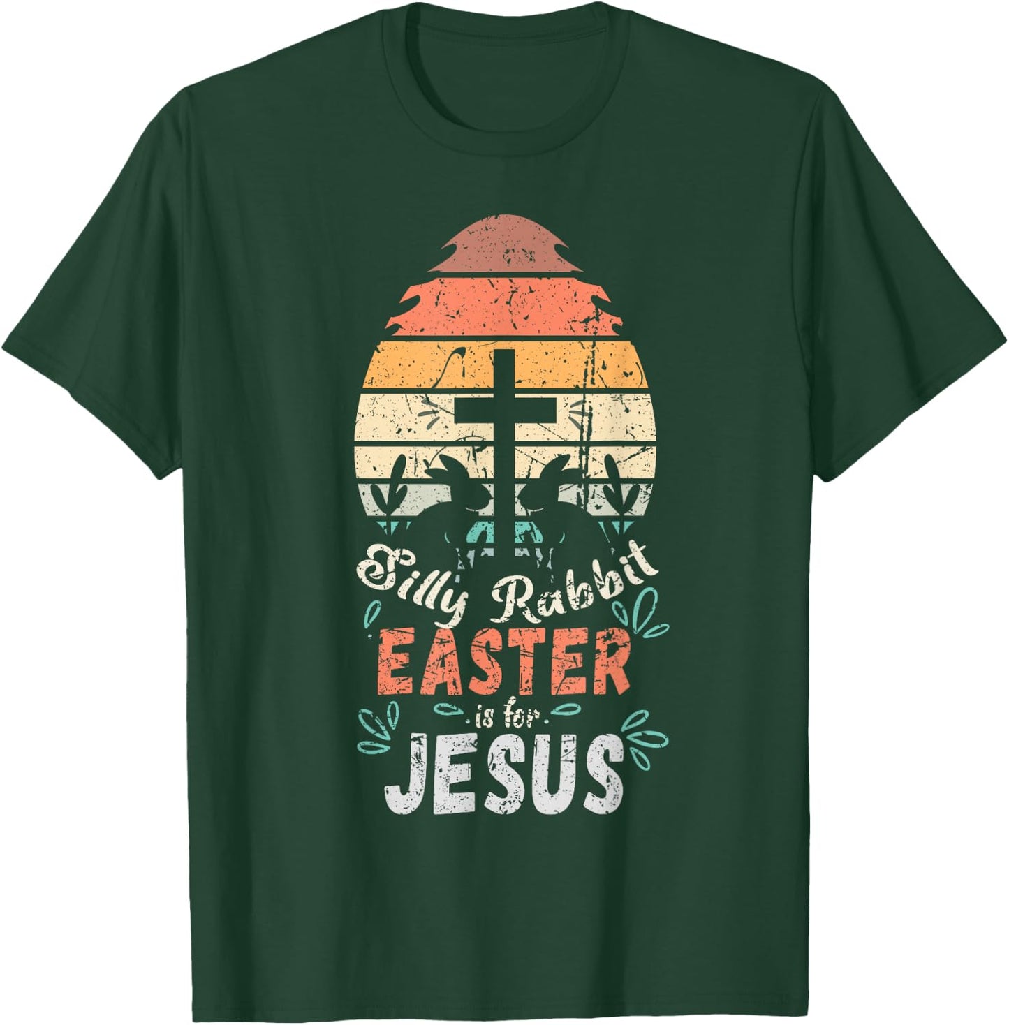 Silly Rabbit Easter Is For Jesus Religious Christian Retro T-Shirt - T-Shirt | Forest