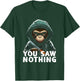 You Saw Nothing Funny murderous monkey with knife T-Shirt - T-Shirt | Forest