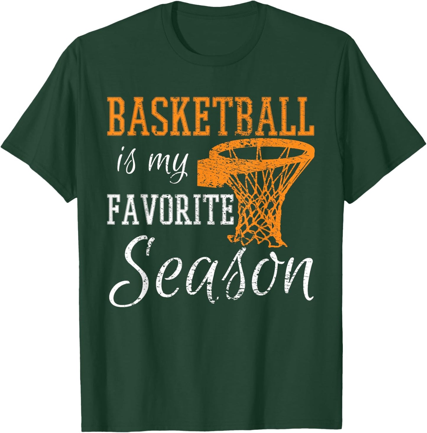 Basketball Is My Favorite Season T-Shirt - T-Shirt | Forest