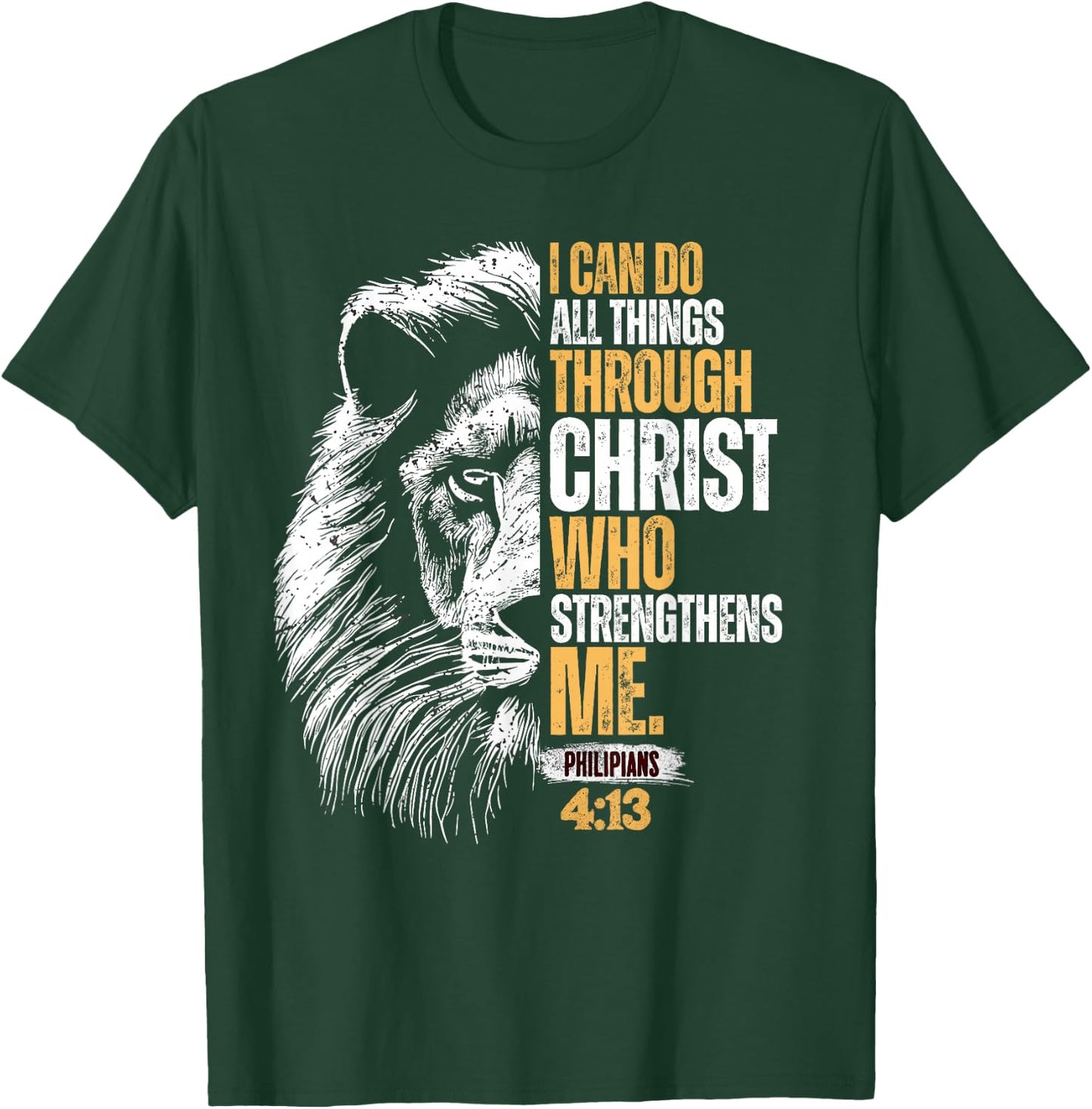 I Can Do All Things Through Christ Lion Faith Christian T-Shirt - T-Shirt | Forest