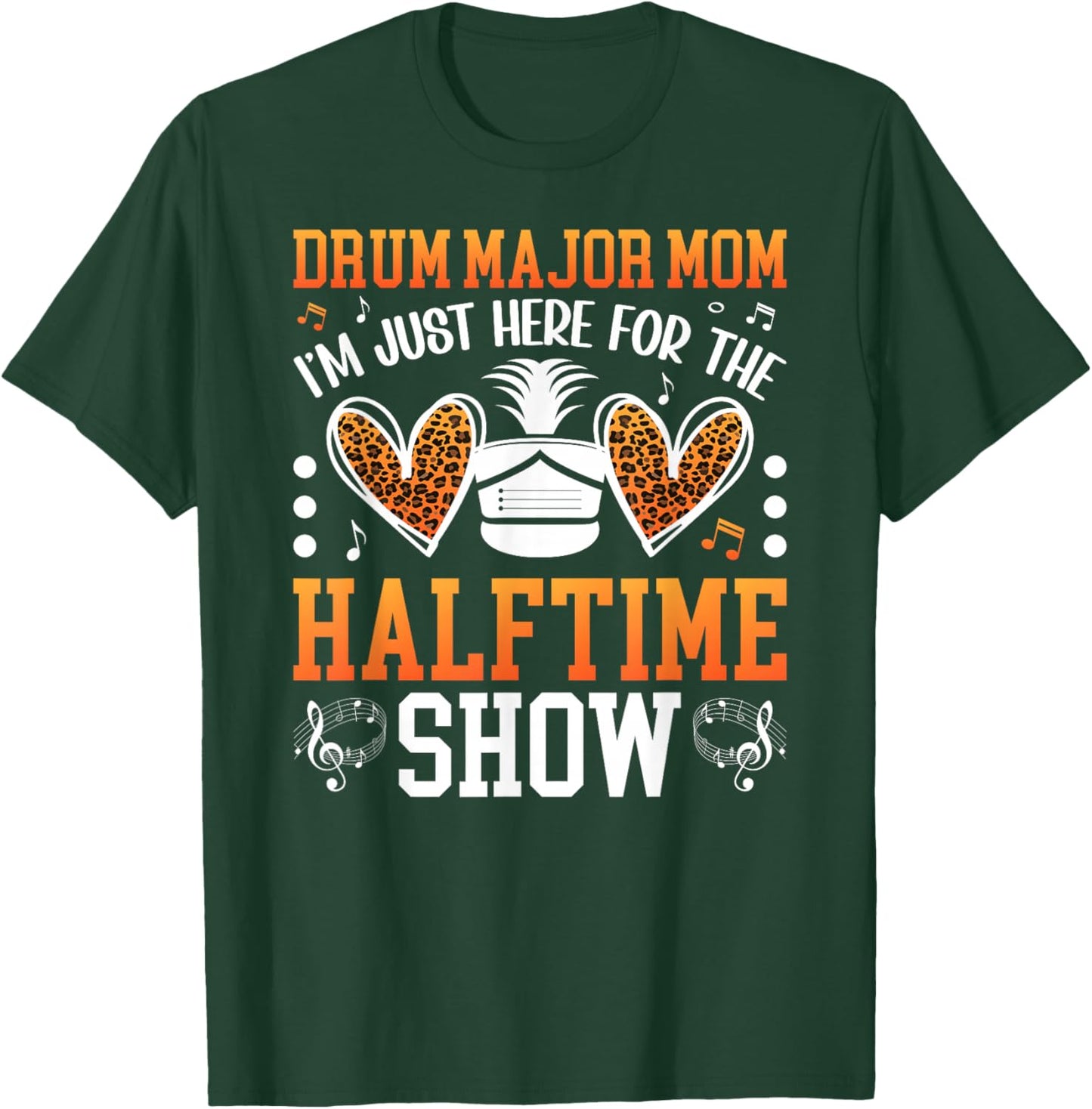 Drum Major Mom Halftime Show Mom Of A Drum Major Mama T-Shirt - T-Shirt | Forest