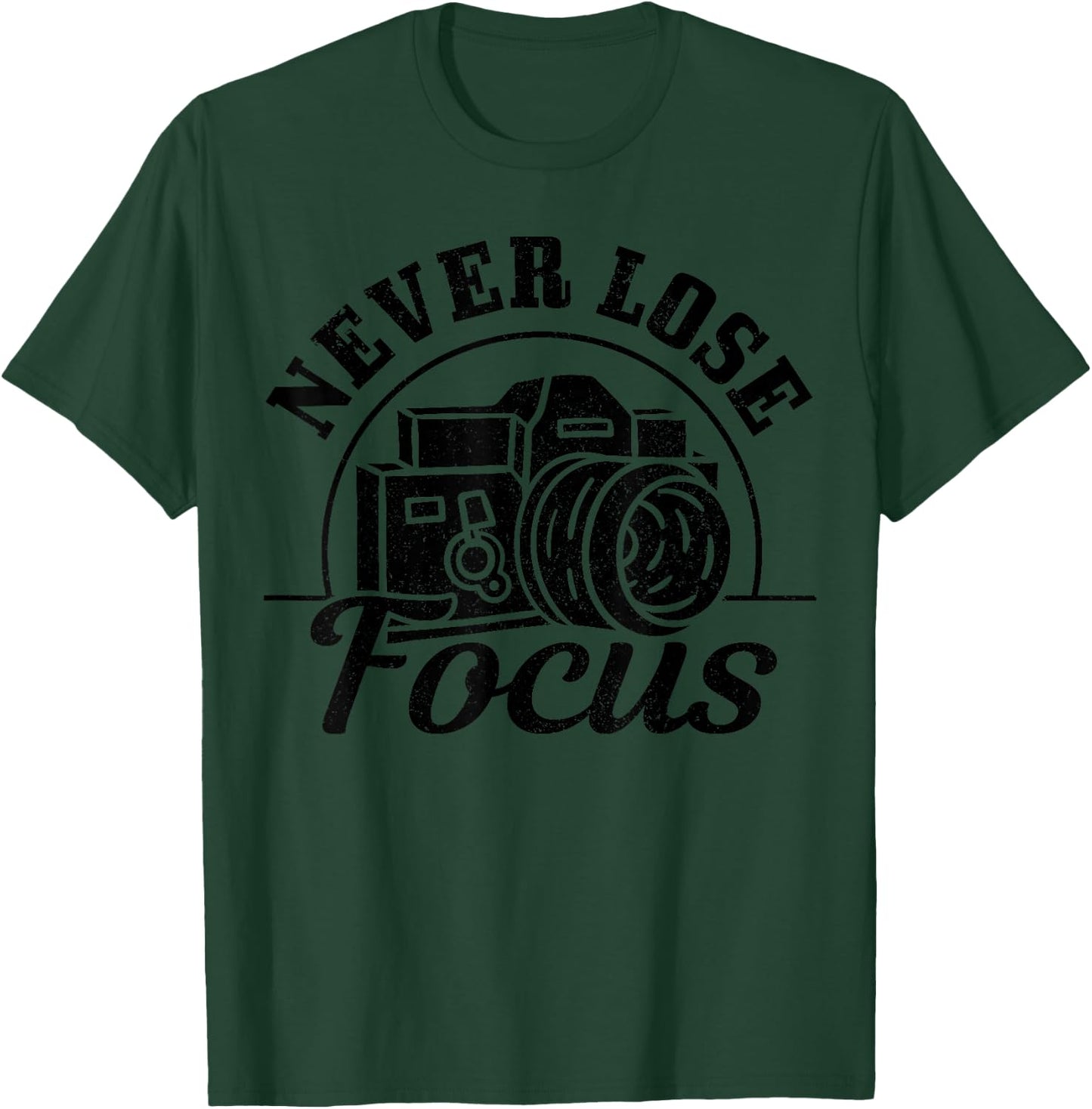 Photographer Gift Never Lose Focus Camera Funny Photography T-Shirt - T-Shirt | Forest