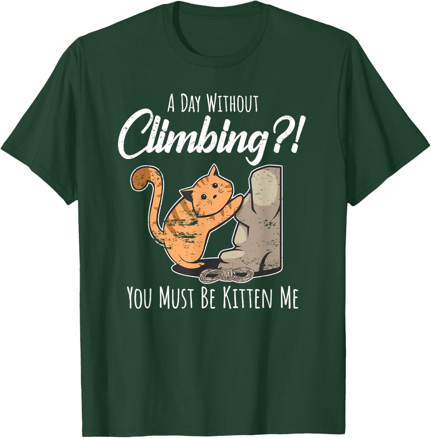 Rock Climbing Mountain Climber Cragsman Bouldering I Cat T-Shirt - T-Shirt | Forest