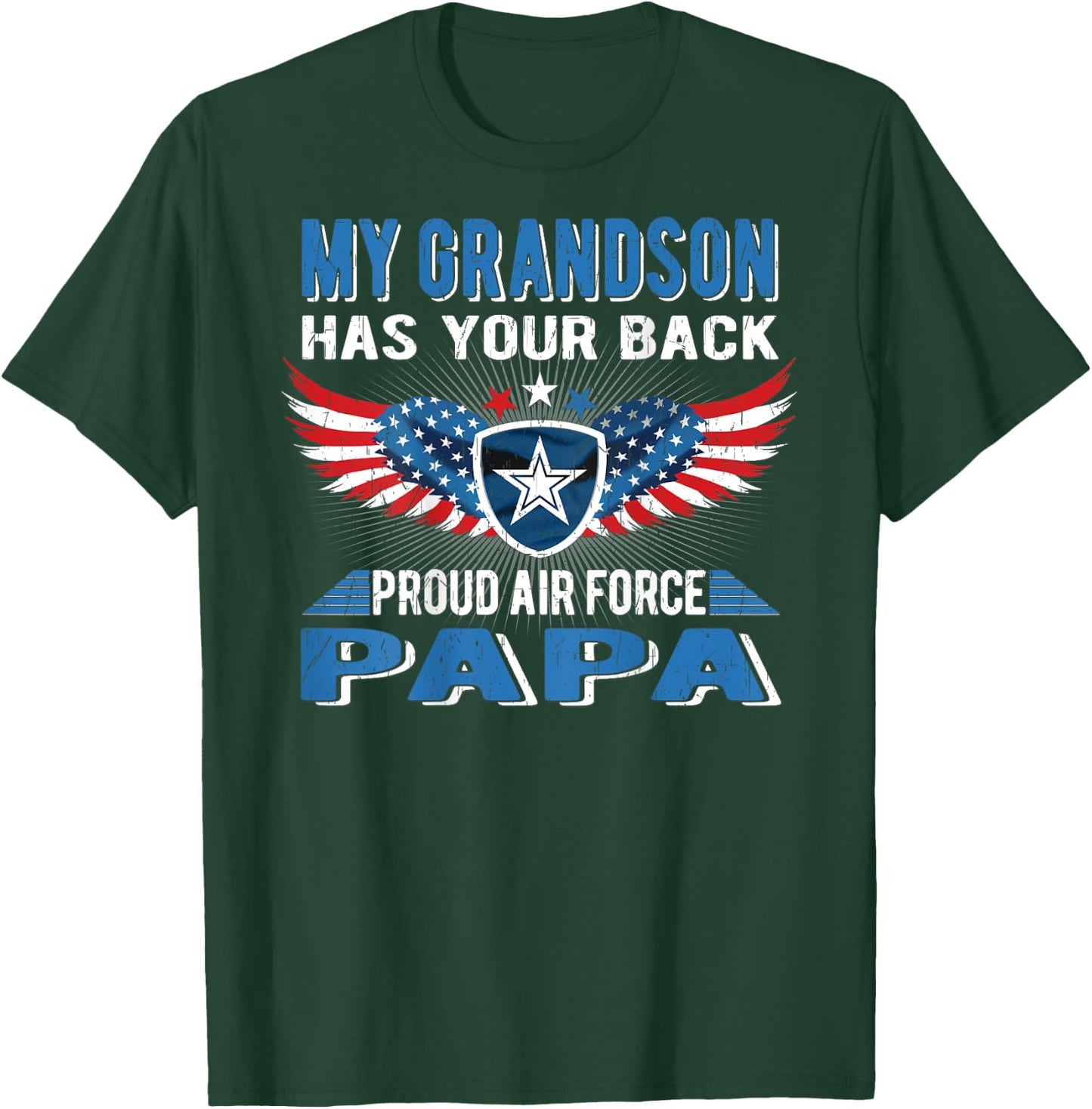 My Grandson Has Your Back Proud Air Force Papa Grandpa Gift T-Shirt - T-Shirt | Forest