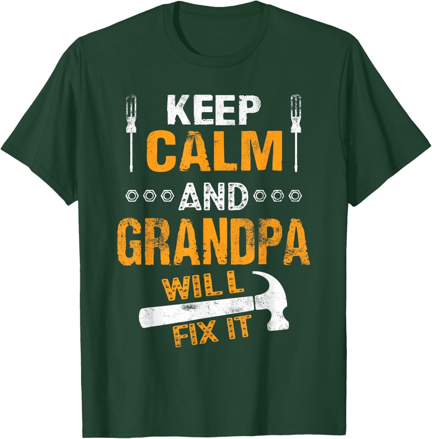 Handyman Keep Calm and Grandpa Will Fix It T-Shirt - T-Shirt | Forest