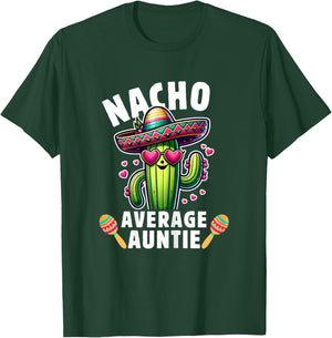 Cinco de mayo Mexican Family Women Aunt Nacho average Auntie T-Shirt - T-Shirt | Forest